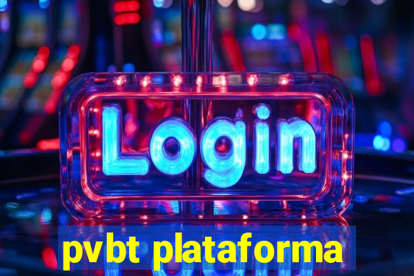 pvbt plataforma